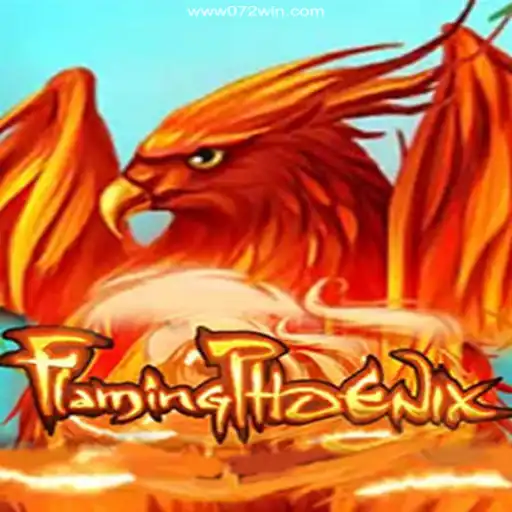 FlamingPhoenix: The Fiery Adventure and 072win.com Oficial Experience